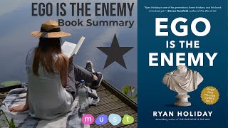 'Ego Is the Enemy' by Ryan Holiday | Master Your Ego | Key Insights