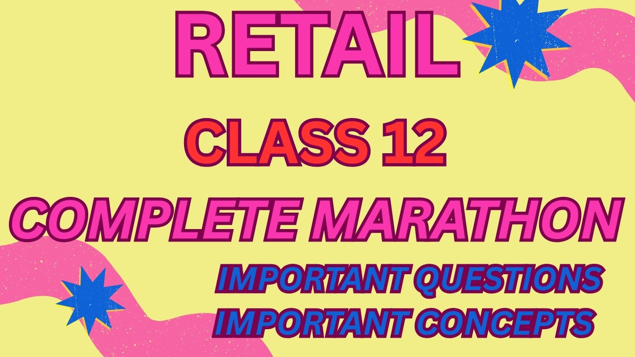 COMPLETE MARATHON I CLASS 12 I RETAIL I LAST MINUTE REVISION #retail   #class12 #oneshot