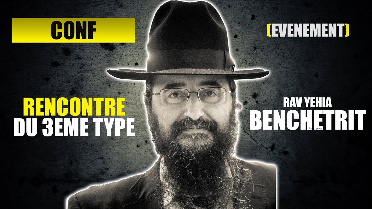 RAV BENCHETRIT - RENCONTRE DU 3EME TYPE