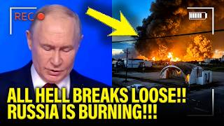 All HELL BREAKS LOOSE as Russia BURNS DOWN!!!
