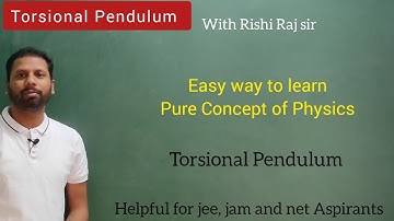 Torsional Pendulum SHM ||True concept || #iitjam #csirnet #gate @physicswithrishirajsir