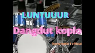 LUNTUR DANGDUT KOPLO