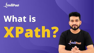 What is XPath | XPath Hands On | Selenium XPath |  Intellipaat