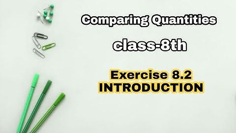 class 8 comparing quantities exercise 8.2 introduction || Chapter  8 || Make Academy