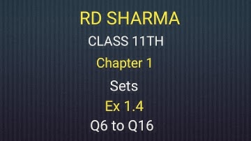RD Sharma class 11 chapter 1 sets ex 1.4 Q6 to Q16