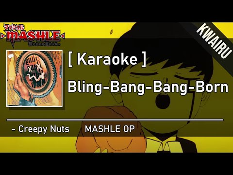 [カラオケローマ字] Bling-Bang-Bang-Born - Creepy Nuts (マッシュル 2 OP)