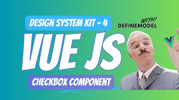 Vue 3 Design System Kit | 4 - Checkbox Component with defineModel