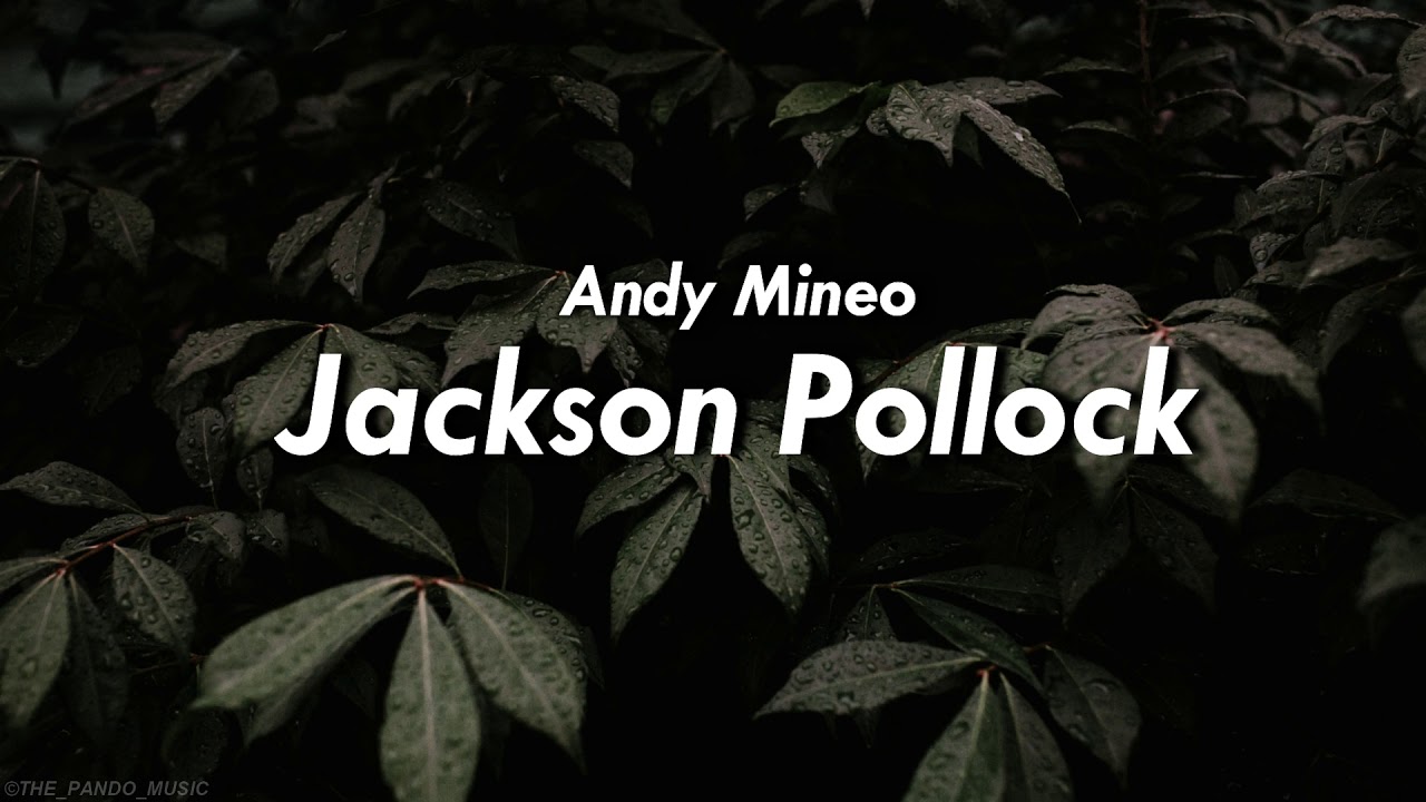 Andy Mineo  - Jackson Pollock