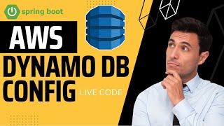 Spring Boot DynamoDB Configuration Live Code