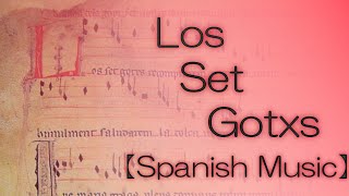 Los Set Gotxs (Spanish Medieval Dance Music)