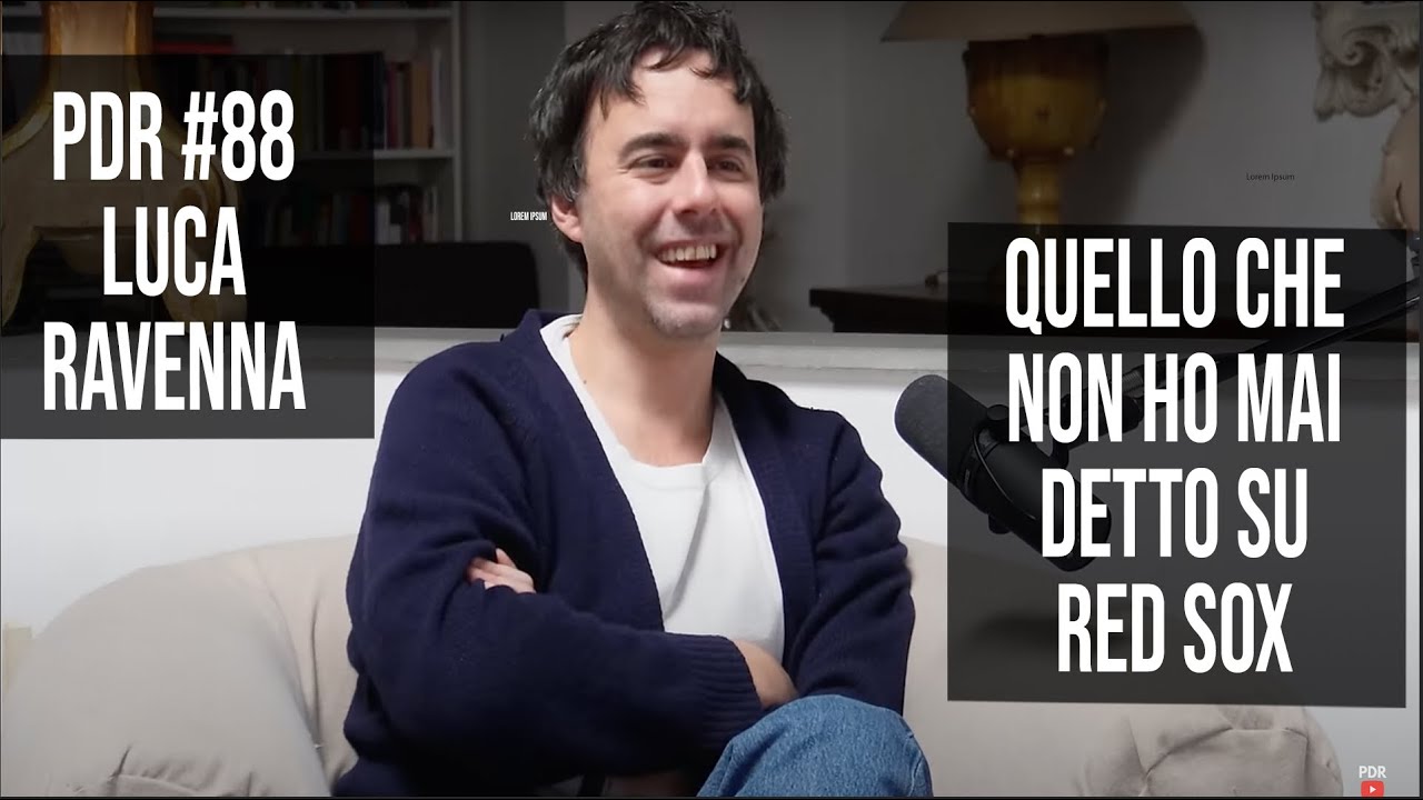 PDR #88 LUCA RAVENNA: Nel backstage di Red Sox