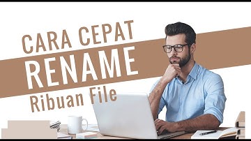Trik Rename ganti nama file sekaligus menggunakan CMD tanpa ribet