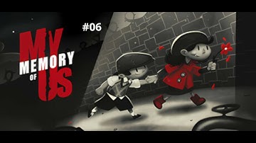 My Memory of Us - Part 6