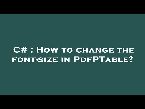 C# : How to change the font-size in PdfPTable?