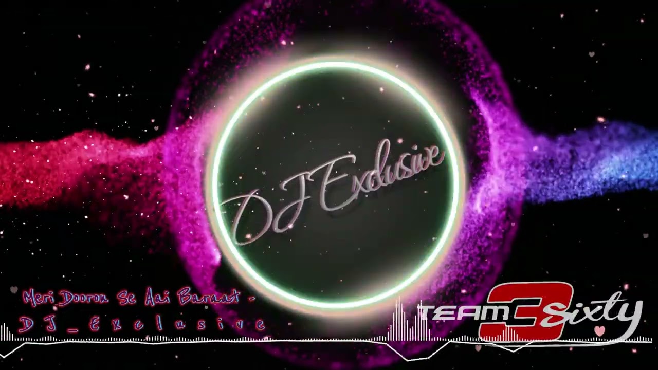 Meri Dooron Se Aai Baraat   DJ Exclusive