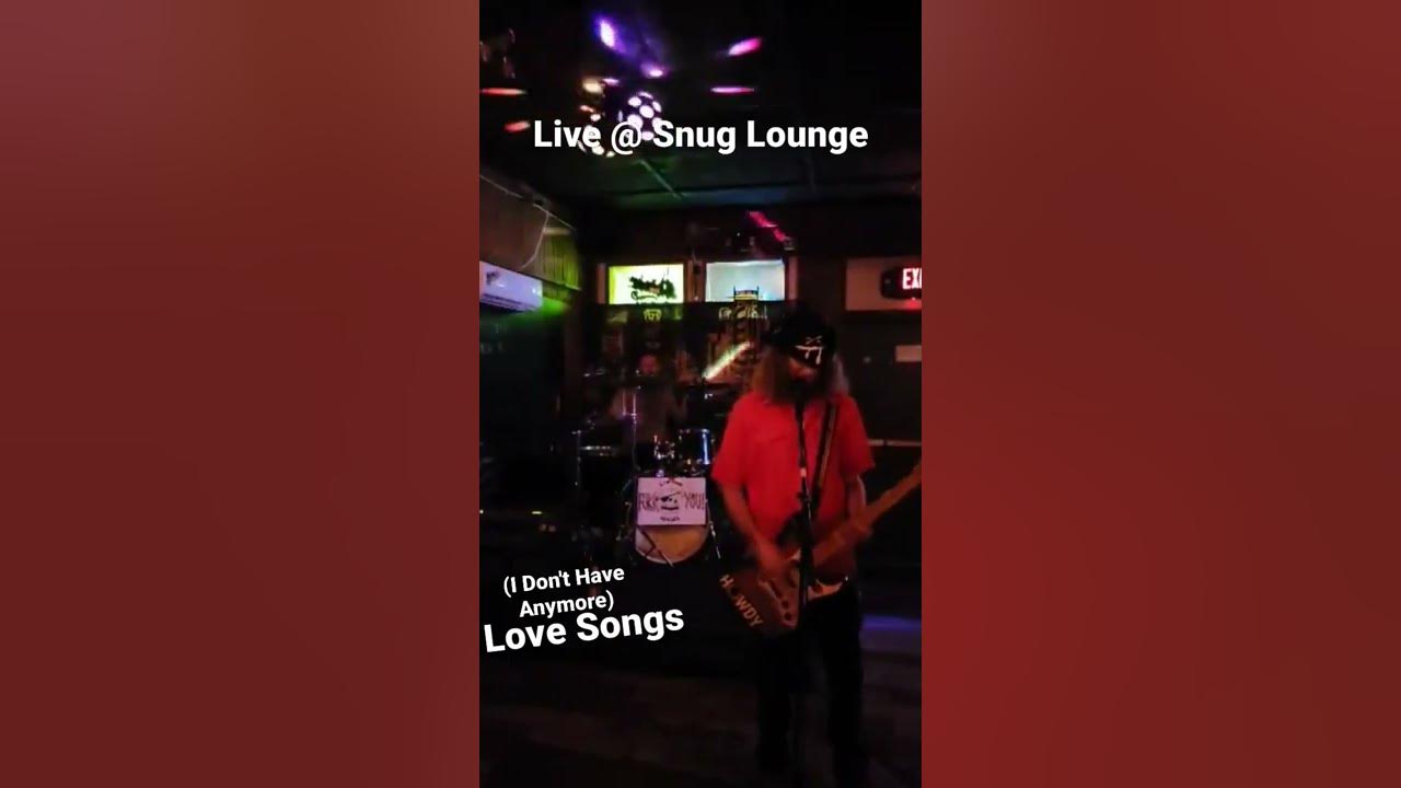(I Don't Have Anymore) Love Songs, Hank Jr cover, live at The Snug Lounge