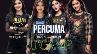 Percuma - U'CAMP |Lagu Rock Cover terbaru 