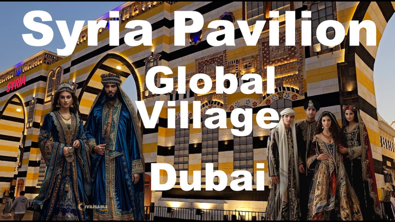 Syria pavilion Global Village | Amazing Place | Dubai city | UAE 2025 4K , 60 FPS UHD video
