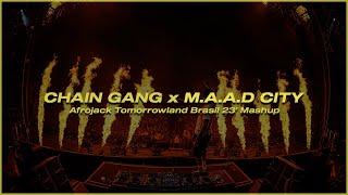 Chain Gang X Maad City afrojack Tomorrowland Brasil 23 Mashup rythe Remake