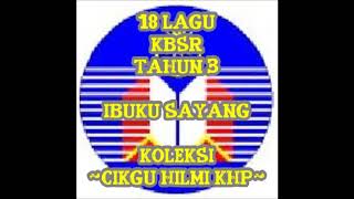 18 Lagu KBSR Tahun 3 - 08 Ibuku Sayang
