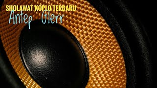 Sholawat Koplo terbaru - Bass Antep Glerr