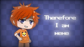 || Therefore I am || meme test animation || for Мёрфи || Gacha club ||