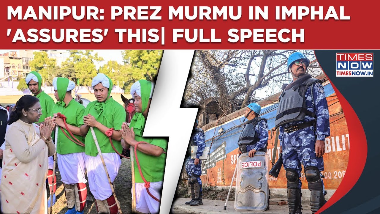 Manipur: President Murmu In Imphal 'Assures' India's Crisis-Hit N-E State This| Watch Full Speech
