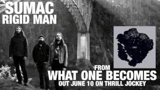 Miniatura de vídeo de "SUMAC - Rigid Man (Official Audio)"