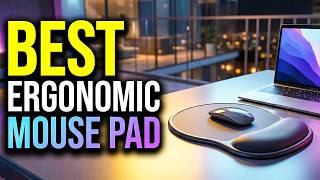 Your Hands Deserve Better—6 Ergonomic Mouse Pads Tested🔥