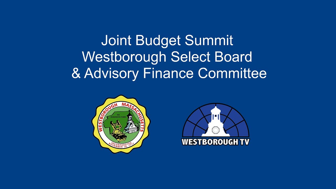 Joint Budget Summit Westborough Select Board & Advisory Finance