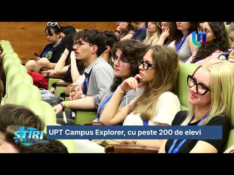 UPT Campus Explorer, cu peste 200 de elevi