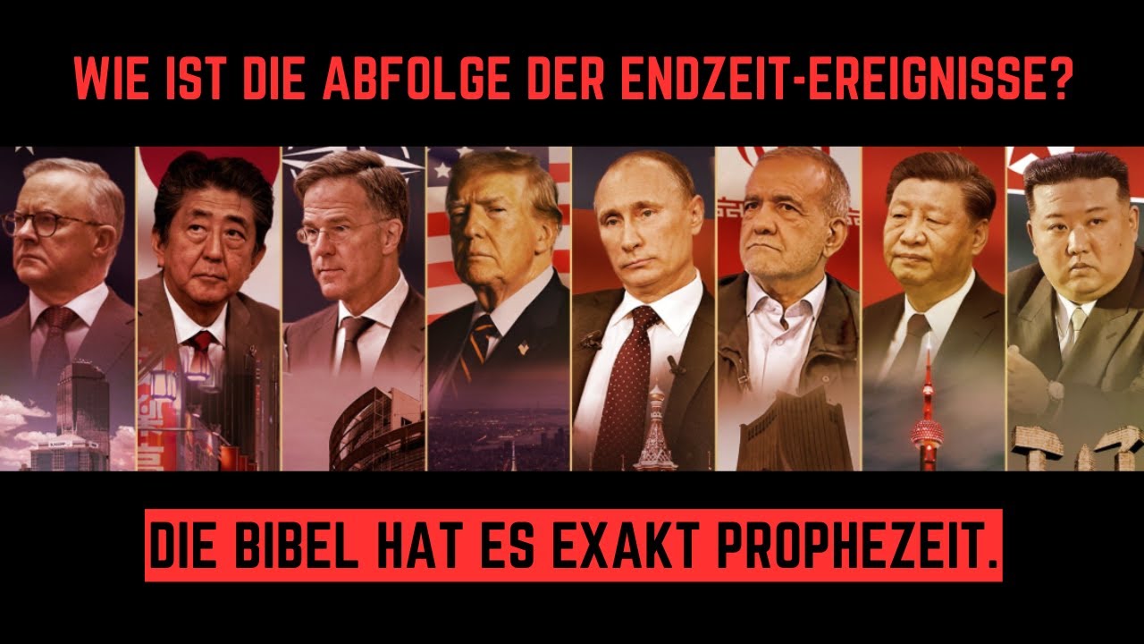 Die Bibel hat die Abfolge der Endzeit-Ereignisse exakt prophezeit! 3.WELTKRIEG/ANTICHRIST/ENTRÜCKUNG