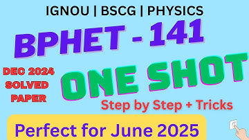 BPHET 141 Dec 2024 Full Question Paper Solved 🔬 | Step-by-Step in Hindi | IGNOU BSc Physics