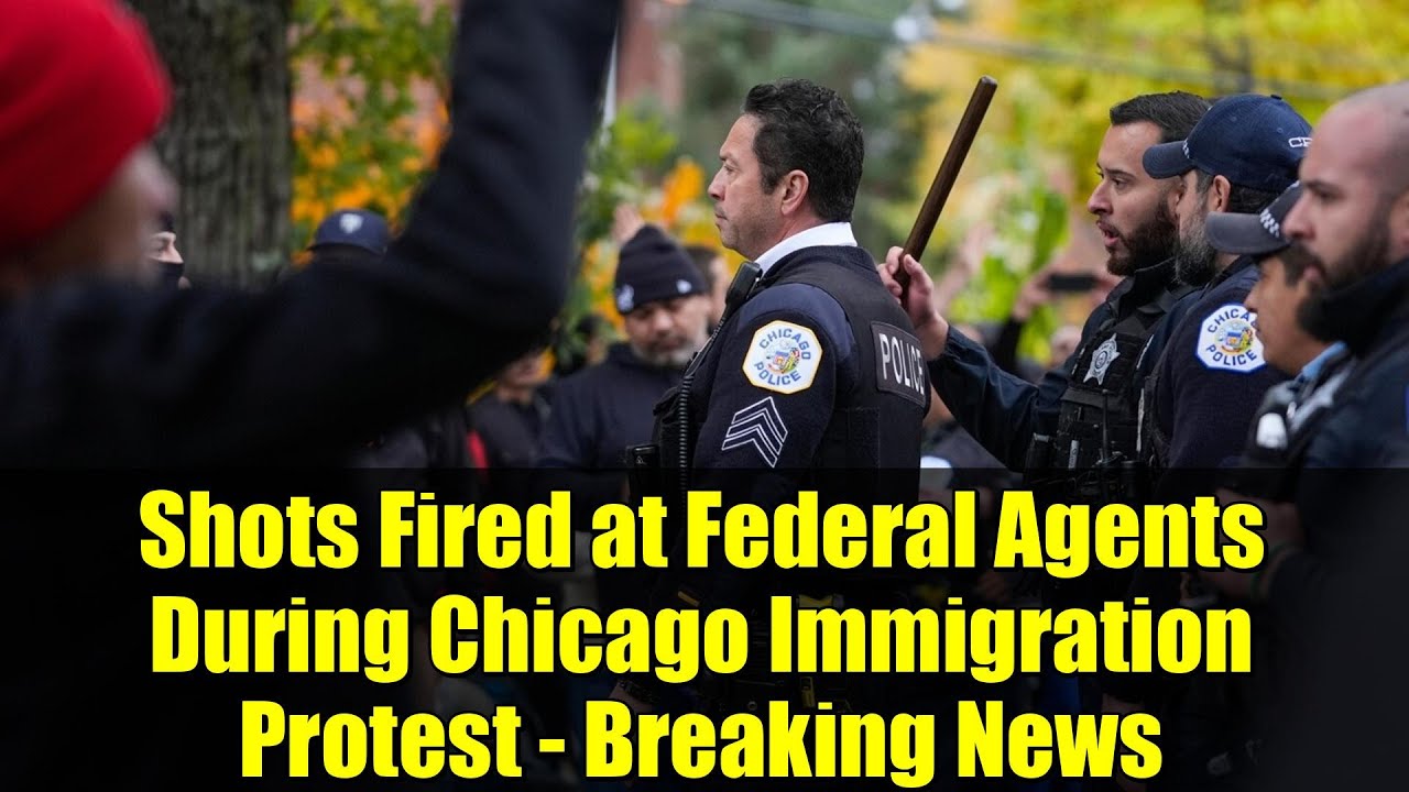 Shots Fired at Federal Agents During Chicago Immigration Protest ...