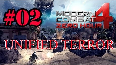 Modern Combat 4: Zero Hour [IOS/Android] Walkthrough - Mission 02: UNIFIED TERROR - gameplay