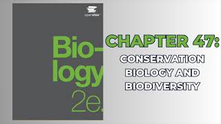 OpenStax Biology 2e (Audiobook) - Chapter 47: Conservation Biology and Biodiversity