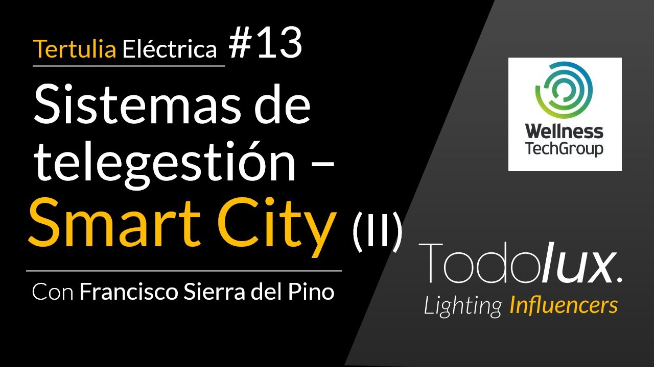#2 ALUMBRADO PÚBLICO - SMART CITY - Sistemas de telegestión – Presente y futuro. Avanzado.