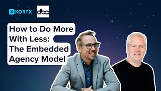 Do More With Less: The Embedded Agency Model with KORTX