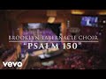 Gambar cover The Brooklyn Tabernacle Choir - Psalm 150 Live Performance