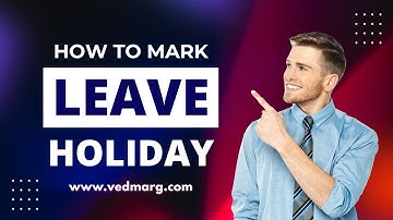 Mark Leave For Holidays | Smart Leave Management For Schools, Colleges Institutes | Vedmarg Software