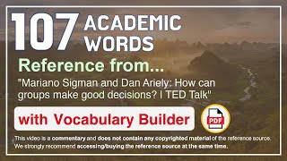107 Academic Words Words Ref from "How can groups make good decisions? | TED Talk"