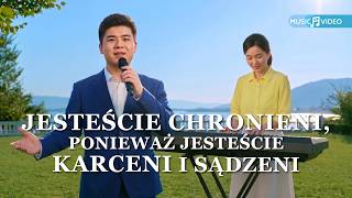 Pieśń uwielbienia | „Jesteście chronieni, ponieważ jesteście karceni i sądzeni”
