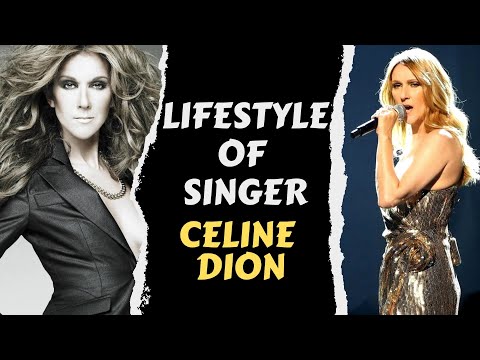 Celine Dion Lifestyle 2023 | Latest News On Her Health Issues | Know Her Net Worth