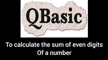 QBASIC program to calculate the sum of even digits of a number ~