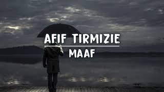 Afif Tirmizie - Maaf (Lirik)