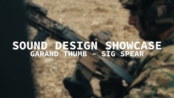 Sound Design Showcase: Garand Thumb - SIG Spear