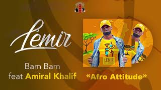 LÉMIR - BAM BAM feat Amiral Khalif