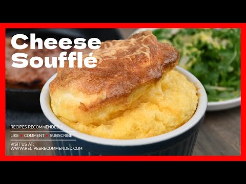 How to Make Classic Cheese Soufflé | Recipes Recommended