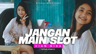 VIAN NISA - JANGAN MAIN SLOT