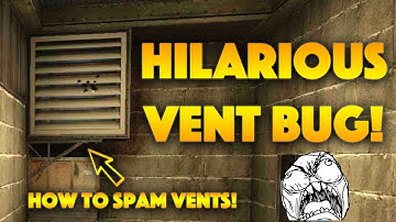CS:GO - Hilarious Vent Bug! - How To Spam The Vent Noise!